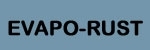 EVAPO-RUST EVAPO-RUST